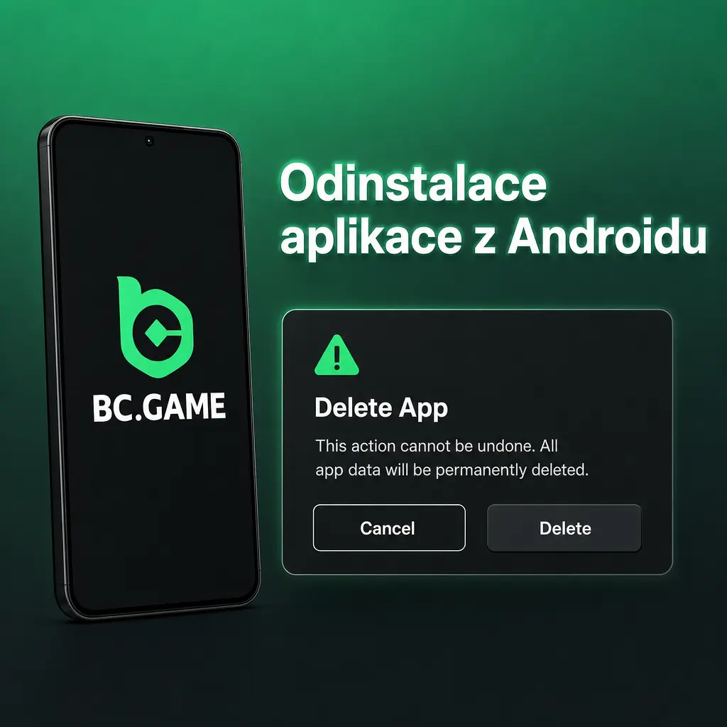 Odinstalace aplikace BC Game z Androidu přes ikonu nebo Nastavení bez ztráty účtu a historie